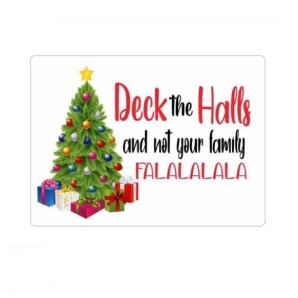 “Deck the Halls and Not Your Family” Holiday Magnet - Picture 1 of 4
